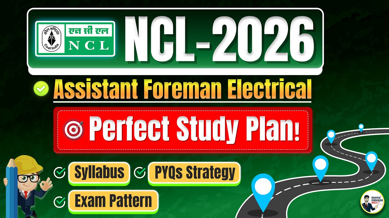 NCL Assistant Foreman Electrical 2026 🔥 Complete Study Plan | Syllabus + Exam Pattern + PYQ Strategy