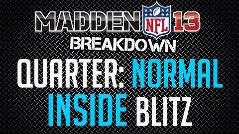 Madden 13 : Defense Tips : Quarter Normal Inside Blitz (Overload)