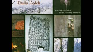 Thalia Zedek - Trust Not Those In Whom Without Some Touch Of Madness (Full Album)