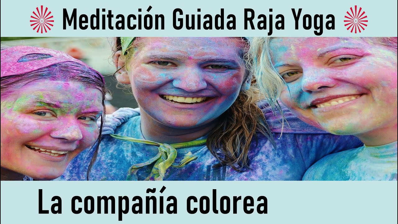 Meditación Raja Yoga y charla: "La compañía colorea" con Esperanza ...
