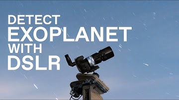 How to Detect an Exoplanet With a DSLR
