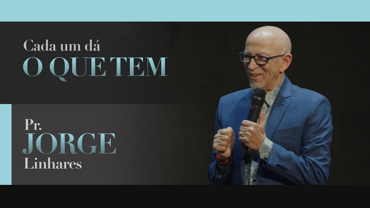 Cada um dá o que tem | Pr. Jorge Linhares | Culto Evangelístico | 07/08/2022