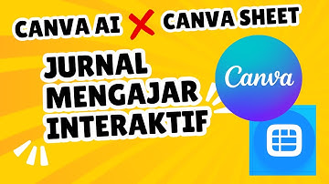 Canva AI x Canva Sheet || Membuat Jurnal Mengajar
