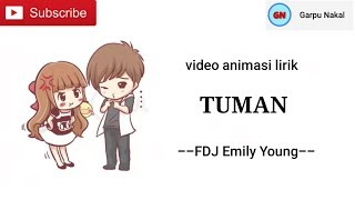 Tuman-FDJ Emily Young (video animasi lirik)