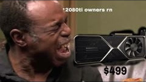 2080 ti owners after RTX 3000 announcement[Compilation]