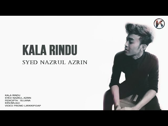 Kala Rindu - Syed Nazrul Azrin (Lirik Cover) class=
