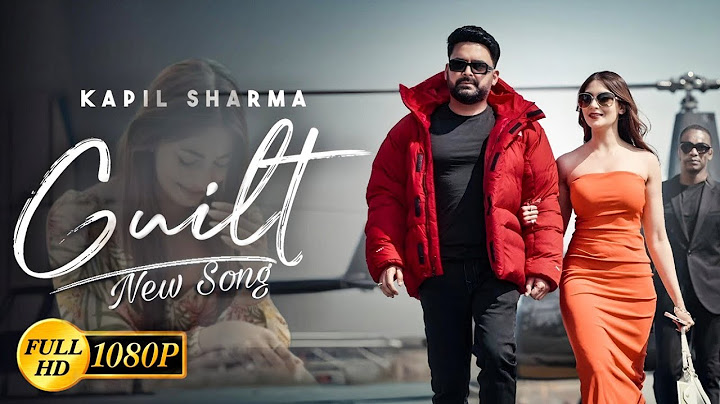 Kapil Sharma GUILT Music Video: