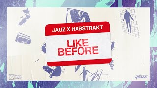 Jauz & Habstrakt - Like Before (Visualizer)