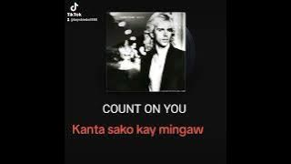 COUNT ON YOU SONG: TOMMY SAW