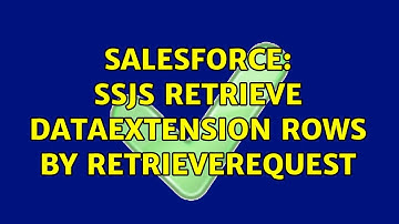 Salesforce: SSJS Retrieve DataExtension Rows by RetrieveRequest