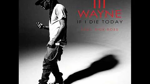 Lil Wayne - John (If I Die Today) (feat. Rick Ross)