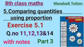 8th class maths| Chapter 5| Exercise 5.1|Comparing quantities using proportion | Q no 11,12,13&14 |