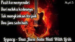 KUMPULAN LEGACY - 2 jiwa 1 hati