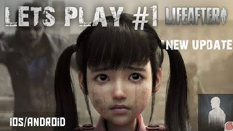 LIFEAFTER ENGLISH VERSION/ANDROID / iOS GAMEPLAY -#1 NEW UPDATE 2020