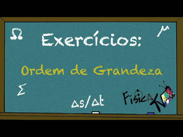 AULA DE FÍSICA 2 - EXERCÍCIOS NOTAÇÃO CIENTÍFICA E ORDEM DE GRANDEZA 