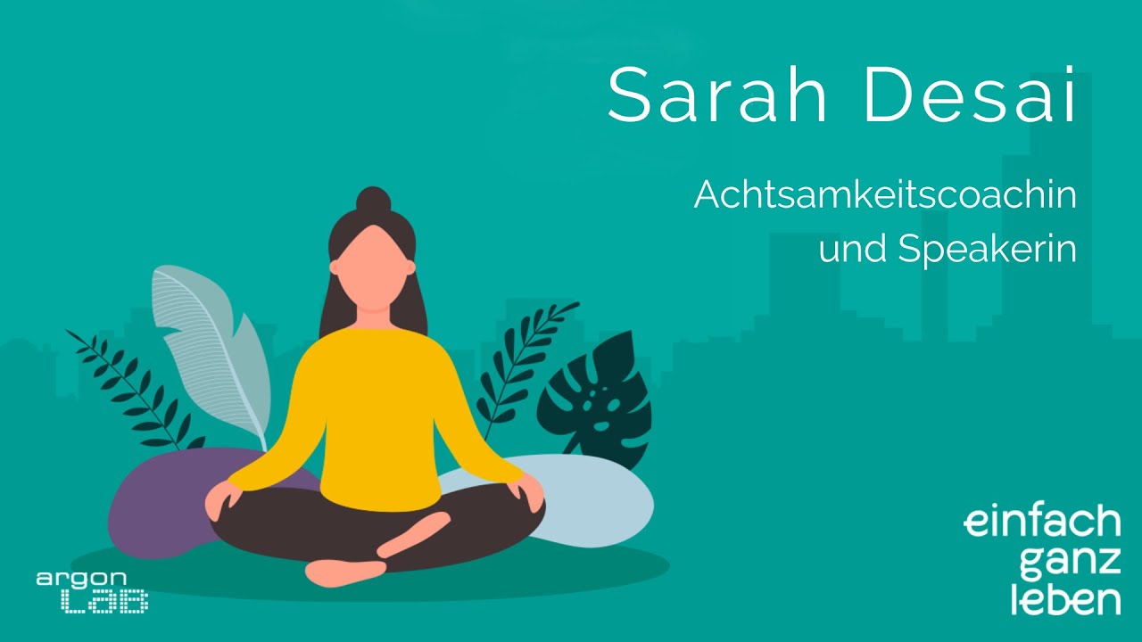 Begib dich mit Sarah Desai auf eine Reise zu dir selbst | einfach ganz leben
