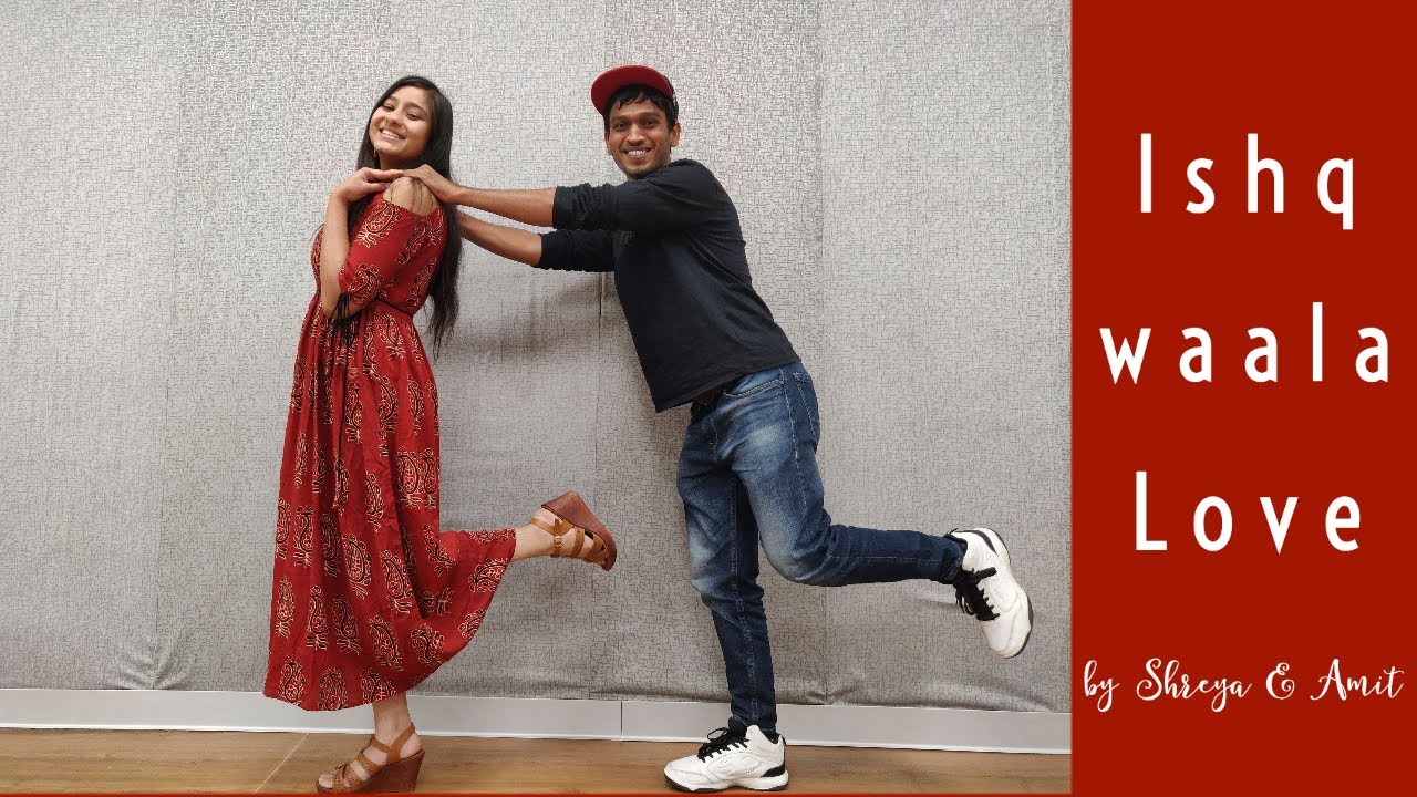 Amit  Shreya  Ishq Wala Love   SOTY  Couple Dance Choreography  Life on the Beats