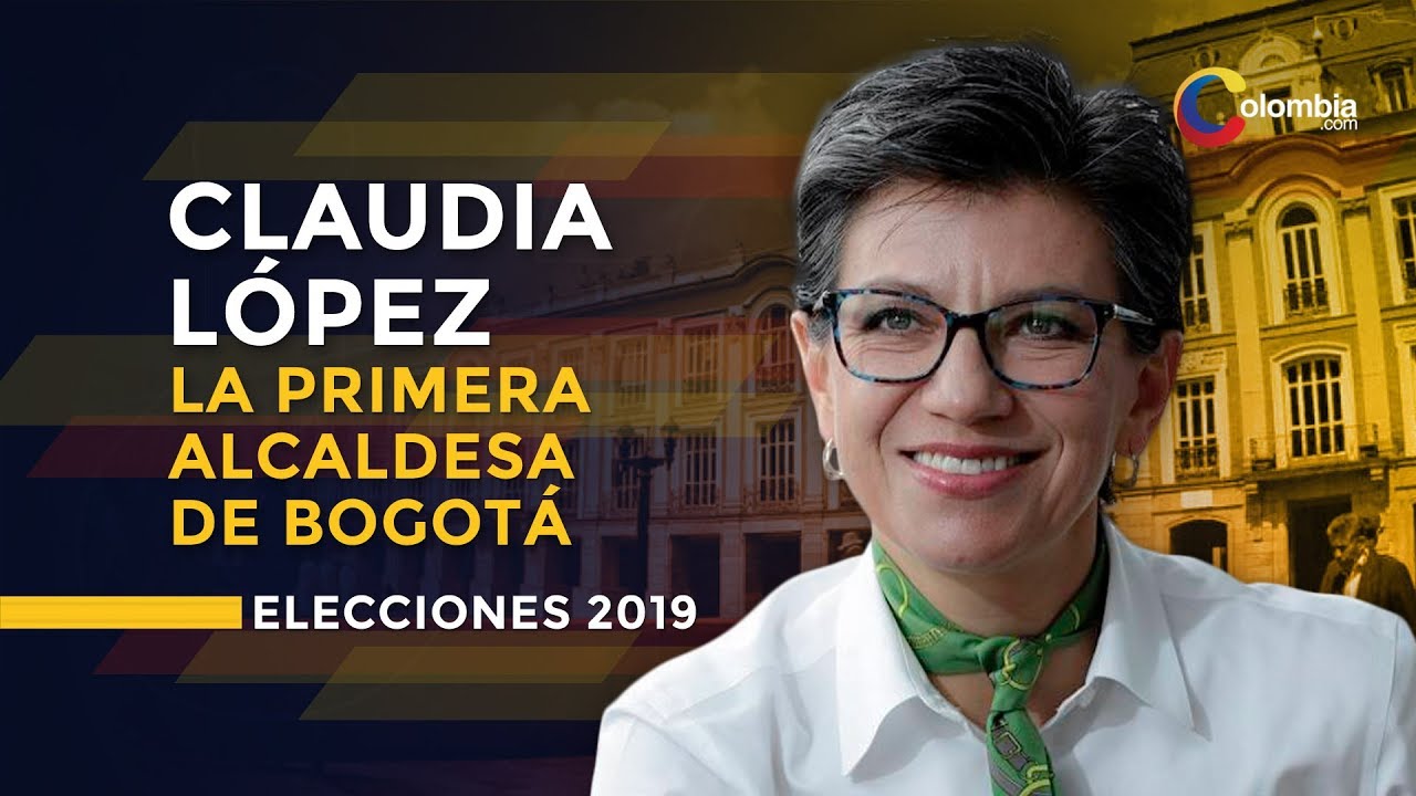 Claudia López Nueva alcaldesa de Bogotá 2020 2023 YouTube