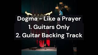 Download Lagu Dogma - Like a Prayer (Guitars Only \u0026 Guitar Backing Track) MP3 Download Lagu Dogma - Like a Prayer (Guitars Only \u0026 Guitar Backing Track) MP3