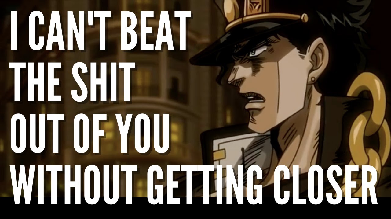 Jotaro's "I Can't Beat Shit Out Of Without Getting Closer" - Easy Japanesey