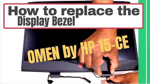 How to replace the Display Bezel for OMEN by HP 15-ce Series Gaming Laptop