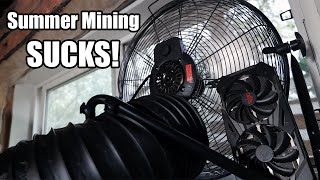 Crypto Mining In The SUMMER SUCKS!!!