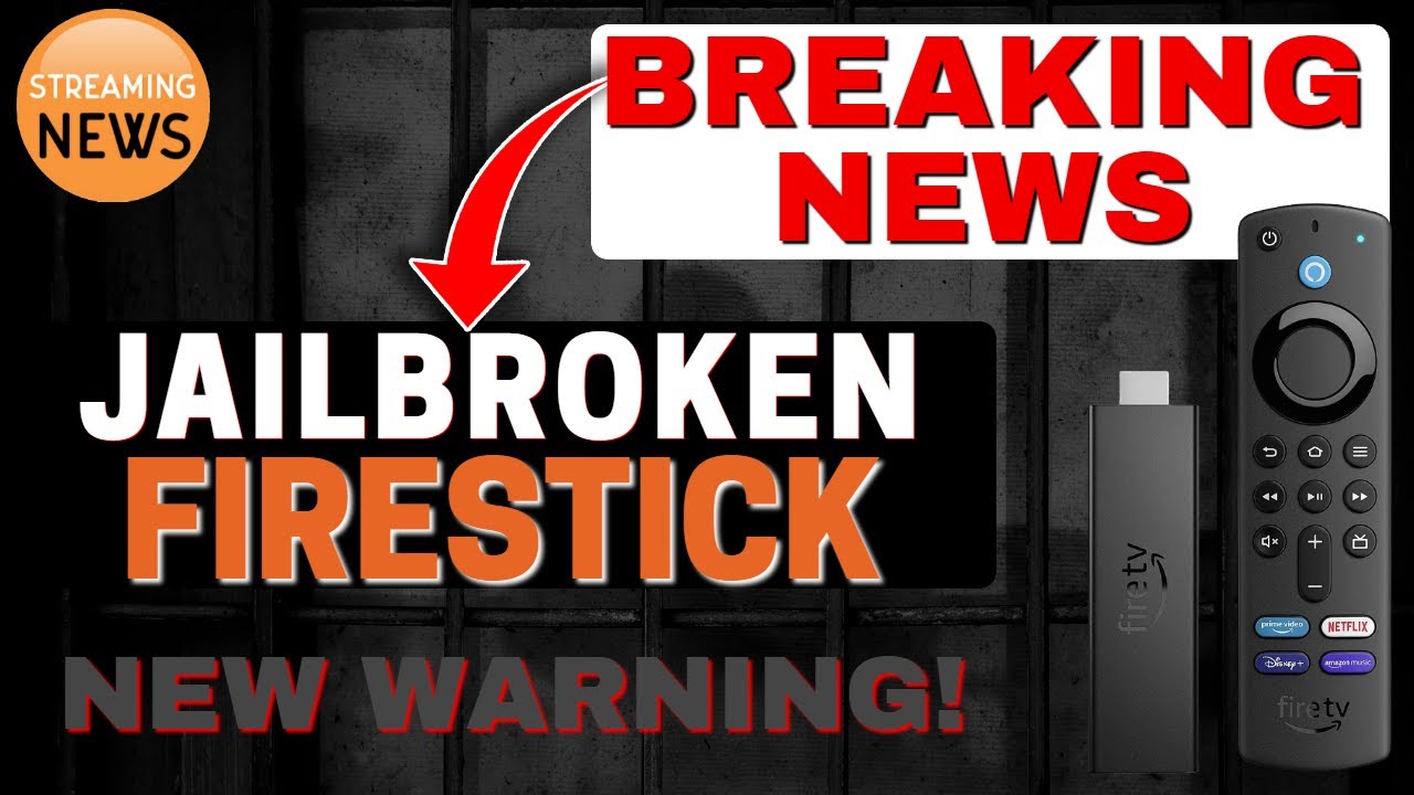 BREAKING NEWS   WARNING TO JAILBROKEN FIRESTICK users