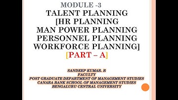 TALENT AND KNOWLEDGE MANAGEMENT- MODULE 3 [PART A]