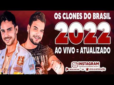 OS CLONES DO BRASIL 2022 - AO VIVO ATUALIZADO - Tops da Sofrência