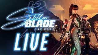 🔴LIVE: Stellar Blade 1st Playthrough | Assault and Batteries Not Included | Day 4