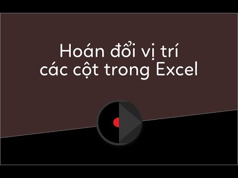 Video: Cách Thay đổi Cột Trong Excel