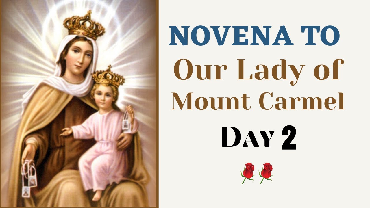 Novena to Our Lady of Mount Carmel Day 2 YouTube Novena to Our Lady of Mount Carmel Day 2 YouTube