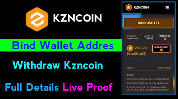 KZNcoin Bind Wallet Address | Bind Before 25 April  | Full Process 😘 Of Binding Wallet Address