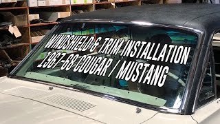 Windshield Installation - 1967-68 Cougar / Mustang