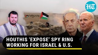 Iran-Backed Houthis Uncover Spy Ring Helping Israel & U.S. Amid Red Sea Tensions | Watch