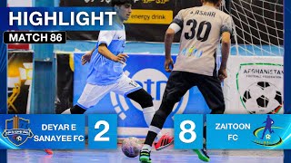 Hero Afghanistan Futsal Premier League - Deyar Sanayee Fc Vs Zaitoon Fc - Match 86 - Highlights