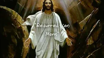 "Resurrection morn"sung by the Perry's "Resurrection morn"sung by the Perry's