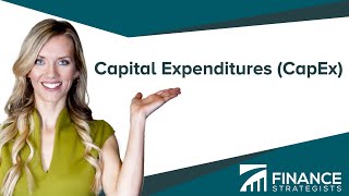 Capital Expenditures (CapEx) Definition | Finance Strategists | Your Online Finance Dictionary
