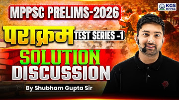 MPPSC Prelims 2026 | पराक्रम Test Series -1 Solution Discussion | Shubham Gupta Sir MPPSC History
