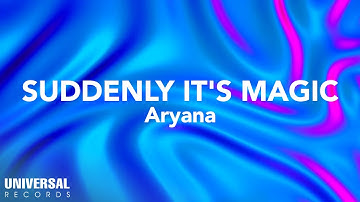 Aryana - Suddenly It