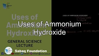 Uses of Ammonium Hydroxide, General Science Lecture | Sabaq.pk |