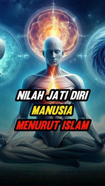 Jati Diri Manusia Menurut Islam #fakta #islami