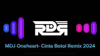 Mdj Oneheart - Cinta Botol - Remix 2024