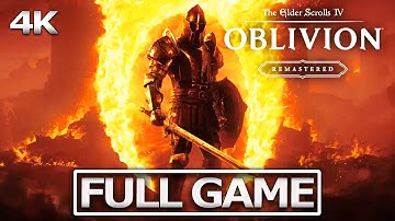 ELDER SCROLLS 4: OBLIVION REMASTERED Full Gameplay Walkthrough / No Commentary【FULL GAME】4K Ultra HD