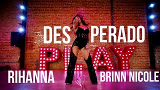 DESPERADO | Rihanna | Brinn Nicole Choreography | PUMPFIDENCE
