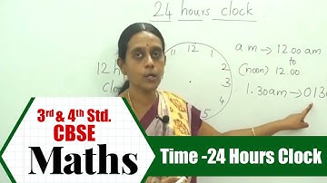 3rd & 4th STD Maths | Time 24 Hours Clock | CBSE Syllabus Mathematics