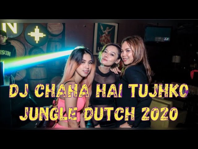 DJ INDIA ~ CHAHA HAI TUJHKO ~ JUNGLE DUTCH 2020 [ FANI REMIX x REYZ MANTUL ] class=