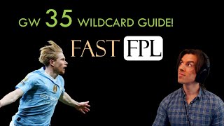 Gameweek 35 Wildcard Guide ! - Post Press Conferences (Fast FPL)