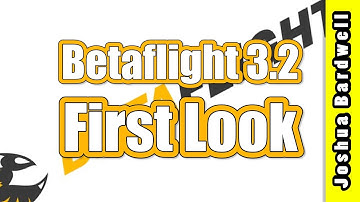 Betaflight 3.2 FIRST LOOK
