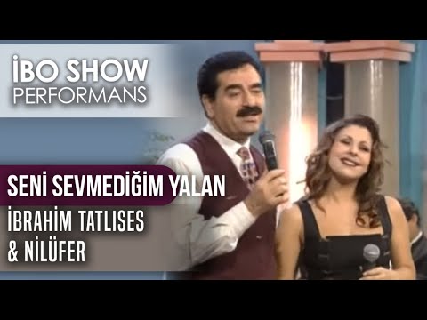 Seni Sevmediğim Yalan | Nilüfer & İbrahim Tatlıses | İbo Show Canlı Performans